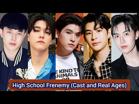 High School Frenemy (2024) | Cast and Real Ages | Sky Wongravee, Nani Hirunkit, ...