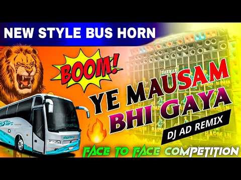 🚨 YE MAUSAM BHI GAYA | NEW STYLE HORN COMPETITION MIX 🔊 1 STEP FACE TO FACE HUMMING | DJ AD ARNAB