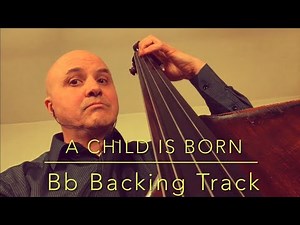 A Child Is Born in Bb Bass Line Play Along Backing Track