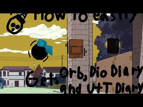 How to easily get Orb, Dio diary and Ultimate Diary! In stand upright!