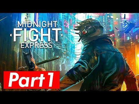 Midnight Fight Express Gameplay - Walkthrough Part 1 Playthrough