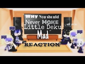 "Why you should never make Little Deku mad" Reaction °× 𝙵𝚎𝚒𝚛𝚊 𝙴𝚜𝚝𝚎𝚕𝚊𝚛𝚒𝚊 ×°