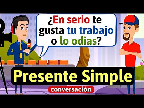 Present Simple conversation (Interviews) Learn Spanish - Speak Spanish - Dialogues in Spanish