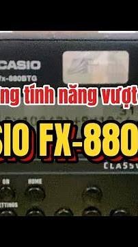 Outstanding features on the CASIO FX-880 BTG calculator: PERFORM MULTIPLE CALCULATIONS ON THE SCR...