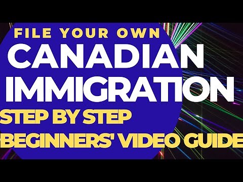 Canadian immigration | Step by Step Guide | Beginners' Video Guide (BVG) | No consultant needed