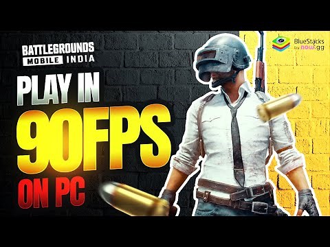 Play BGMI in 90FPS on your PC