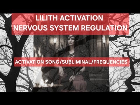 LILITH 🔥 NERVOUS SYSTEM HEALING - SONG ACTIVATION/SUBLIMINAL/FREQUENCIES