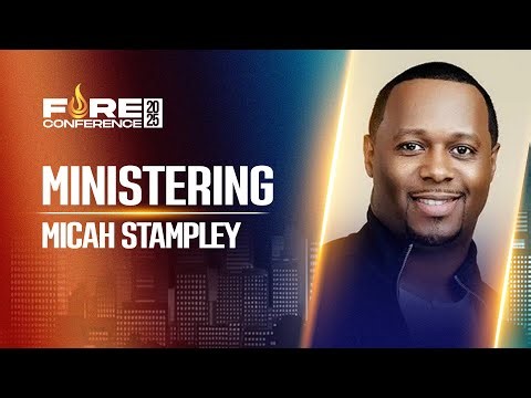 M & H, Micah Stampley Fire Conference Praise and Worship | 20250817