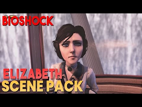Bioshock Infinite || Elizabeth Scene Pack || 1080p, 60FPS