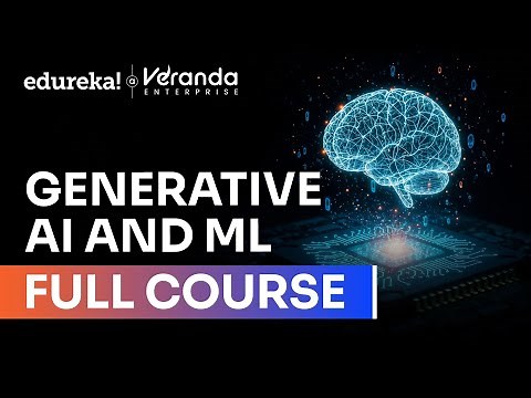 Generative AI & ML Full Course 2026 | Gen AI&ML Tutorial for Beginners | Gen AI Explained | Edureka