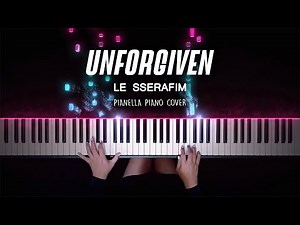 LE SSERAFIM (르세라핌) - UNFORGIVEN (feat. Nile Rodgers) | Piano Cover by Pianella Piano