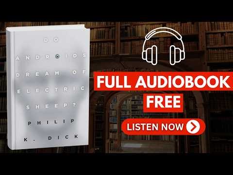Do Androids Dream of Electric Sheep? by Philip K. Dick