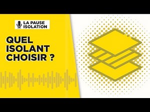 Quel isolant choisir pour mes travaux ? | La Pause Isolation #3 | Isover
