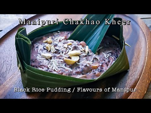 Manipuri Chakhao Kheer Recipe - Cheiraoba Special | Black Rice Pudding | Purple Rice | Manipuri Food