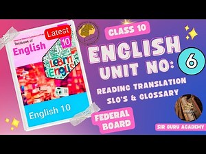Class 10 English New Book NBF 2025 unit 6 Reading, Translation, SLOs & Glossary FBISE