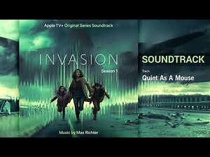 🌠 Invasion — Quiet As A Mouse (Apple TV+ Original Series Soundtrack) by Max Richter