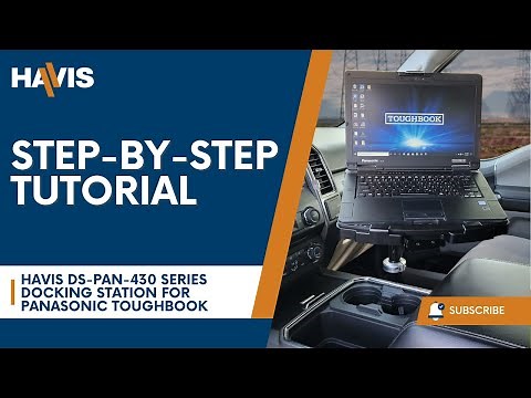Panasonic TOUGHBOOK 54 & 55 Installation Guide: Step-by-Step Video Tutorial | Havis Inc.