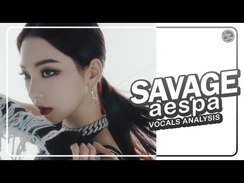 æspa (에스파) – Savage | Background Vocals Analysis
