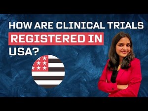 Step 7: How are Clinical Trials Registered in USA? | Regulatory Learnings
