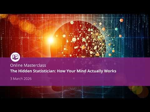 Online Masterclass | The Hidden Statistician: How Your Mind Actually Works