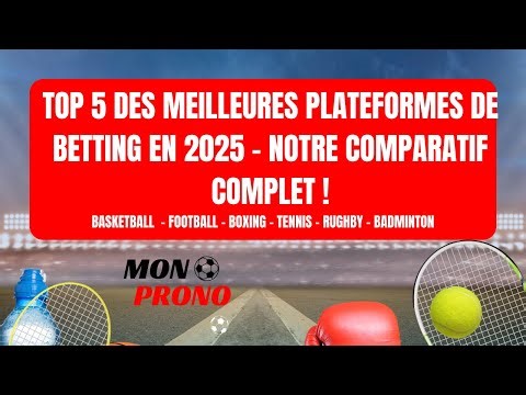Top 5 des meilleures plateformes de betting en 2025 – Notre comparatif complet !