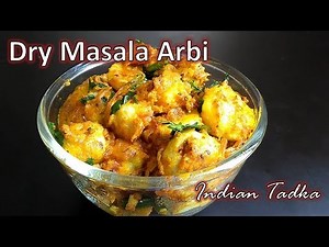 अरबी की सूखी सब्जी | Dry Arbi Masala Recipe | Sukhi arbi recipe | Indian Tadka