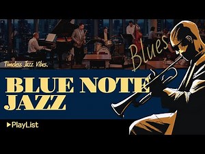 [🎷Blue Note Jazz] ▶Playlist - Smooth Chill Jazz to Unwind Your Mind