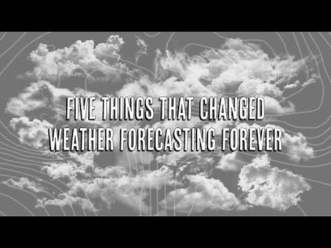 5 Things That Changed Weather Forecasting Forever