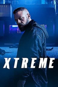Xtreme (2021) Videos - Trailers, Clips and Interviews