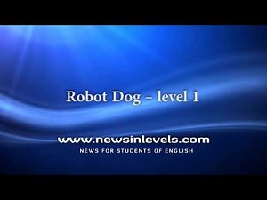 Robot Dog – level 1 - News in Levels