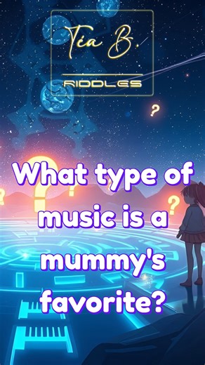 Think you’re a riddle master? 🤓 Try solving this brain teaser before the time runs out! ⏳ ❓ Riddle: What type of music is a mummy's favorite? 💡 Think carefully, then watch for the answer! Did you get it right? Comment below! ⬇️ Subscribe for daily riddles! #RiddleTime #DailyRiddle #BrainTeaser #CanYouSolveThis #RiddleOfTheDay #RiddleChalleng #ShortRiddles #MindPuzzle | Téa B. Riddles
