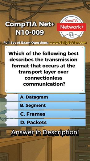 DailyDebian on Instagram: "A. Datagram. Connectionless communication at the transport layer refers to UDP. UDP transmits data as datagrams without establishing a session, providing no guarantee of delivery, ordering, or retransmission. Why The Other Options Are Incorrect B. Segment. Segments are used by TCP, which is connection-oriented and requires session establishment, sequencing, and acknowledgments. C. Frames. Frames operate at the data link layer, not the transport layer, and are used for 