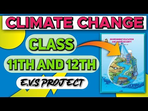 Climate Change EVS Project |Class 11th And 12th|With PDF😍