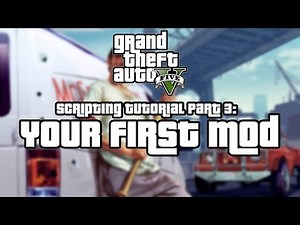 GTA V Scripting Tutorial (Part 3) - Your First Mod