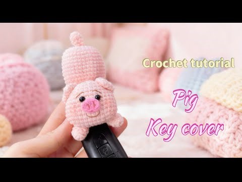 How To Crochet Pig Key Cover Tutorial #crochetanywhere