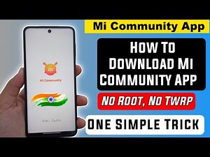 How To Download Mi Community App in Redmi, Poco Devices | No Root, No TWRP | One Simple Trick 2021