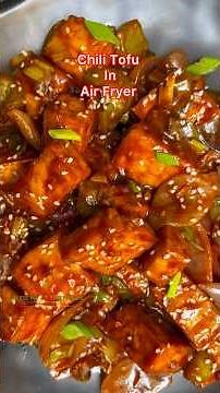 Chili Tofu in Air Fryer (vegan and gluten free)