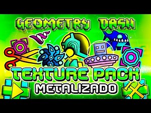 GEOMETRY DASH 2.11 METALLIC TEXTURE PACK! ALL GRAPHICS (Medium and High) (Android and Steam)