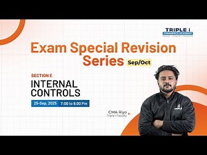 CMA USA | Exam Revision Series - Sep\Oct | Internal Controls ( Section E ) | CMA Riyo