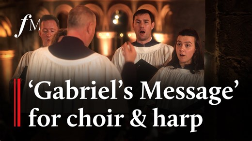 Gabriel's message - The Choir of St Bartholomew the Great | Classic FM