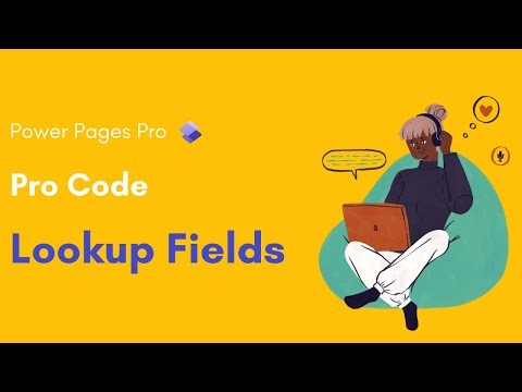 Power Pages - Pro Code - Lookup Fields