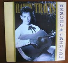 Randy Travis - Heroes And Friends (Duets)