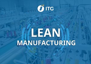 Lean Manufacturing là gì? Các công cụ hỗ trợ sản xuất tinh gọn