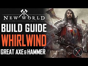 New World Builds: Great Axe and War Hammer Build | Whirlwind Guide