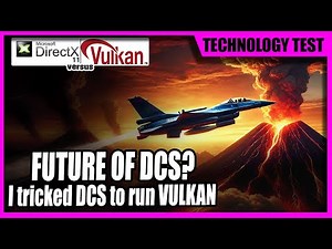 Unofficial DCS World Vulkan Performance Test – Possible Future?