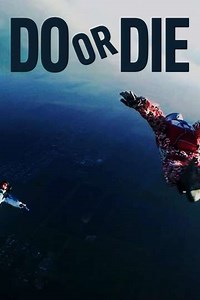 Do or Die (2014) - TV Show