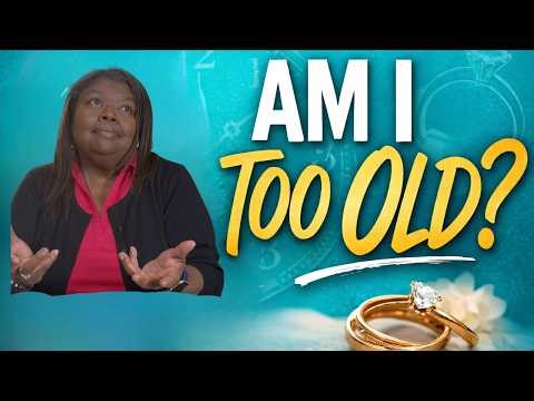 Am I Too Old to Get Married? The Truth I Had to Admit
