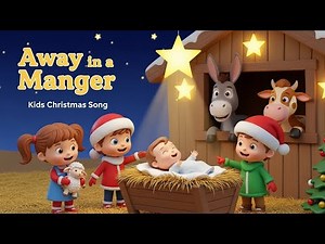 Away in a Manger: A Peaceful Kids Christmas Rendition 🛋️🎄