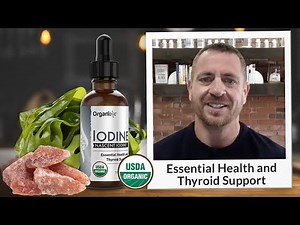 Are You Getting Enough Iodine? Try USDA Organic, Nascent Liquid Iodine