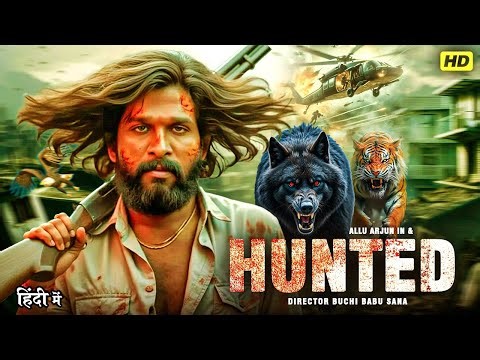 Hunted (Hindi Dubbed) | Allu Arjun New Action Thriller | Full HD Movie 2025